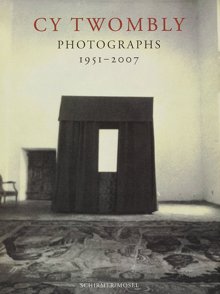 Cy Twombly: Photographs 1951-2007 – NEUTRAL BOOKS
