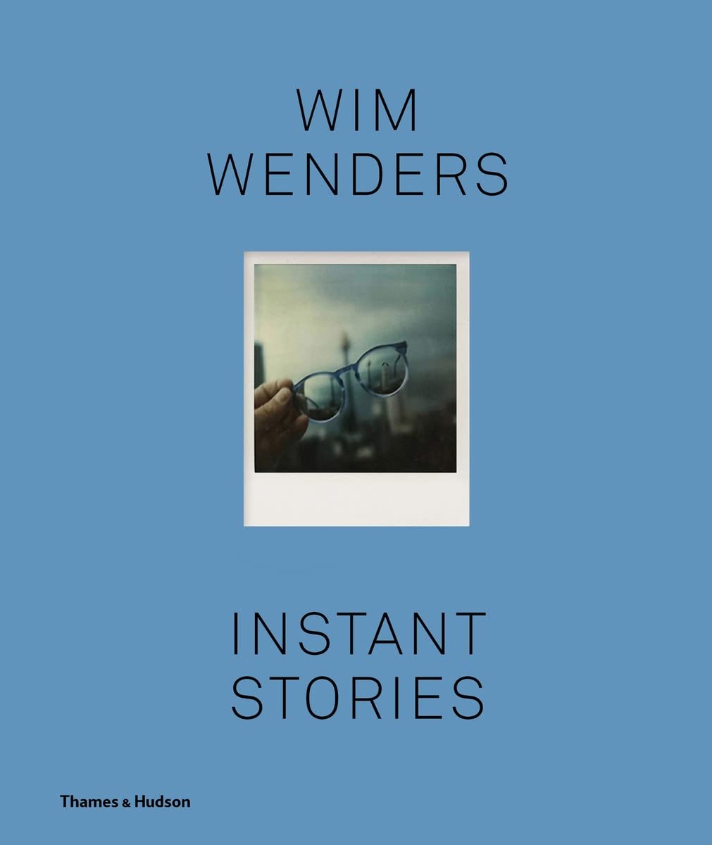 Instant Stories Wim Wenders ヴィム・ヴェンダース ヴィム・ヴェンダース【Instant Stories】 - 京都にある、美術
