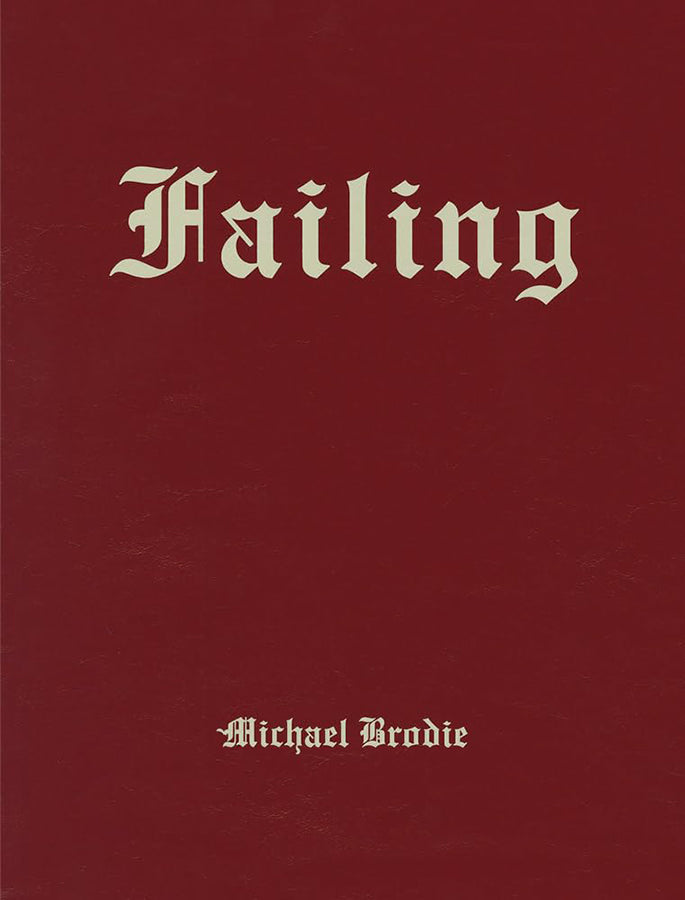 Mike Brodie: Failing – NEUTRAL BOOKS