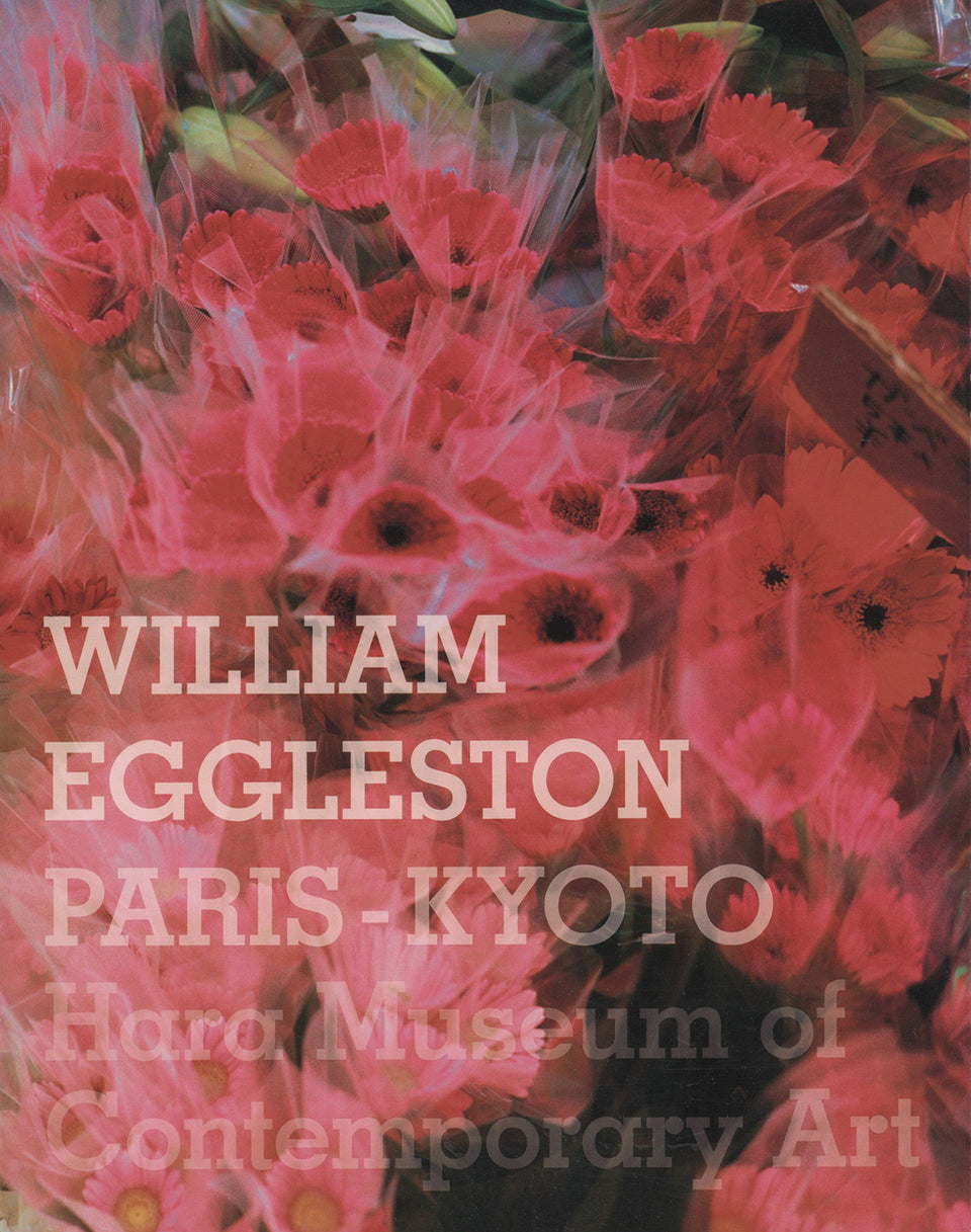 William Eggleston: PARIS-KYOTO