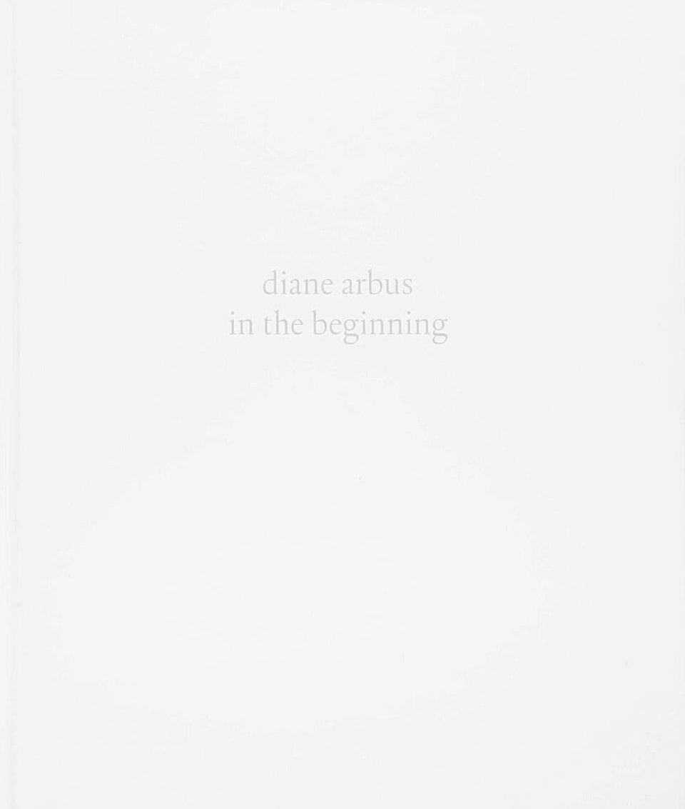 Diane Arbus: in the beginning