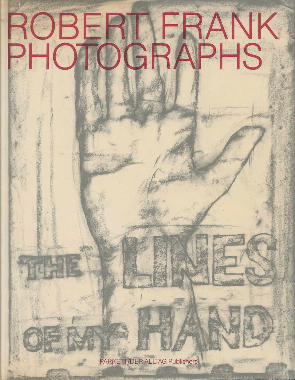 Robert Frank: The Lines of My Hand