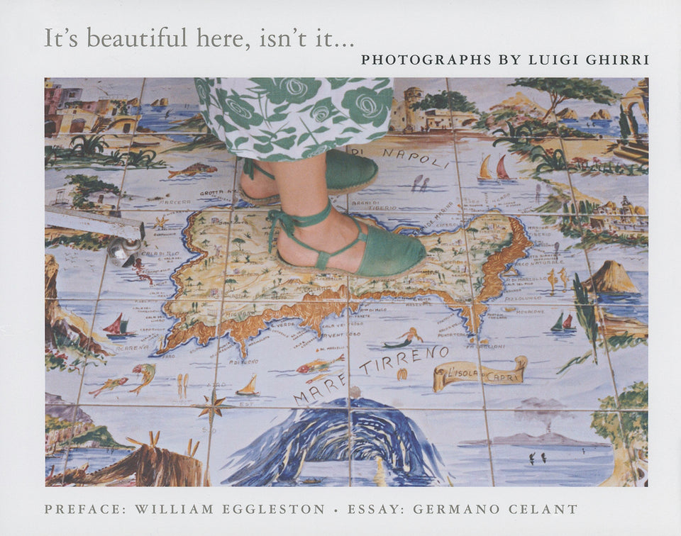 Luigi Ghirri: It’s Beautiful Here, Isn’t It…