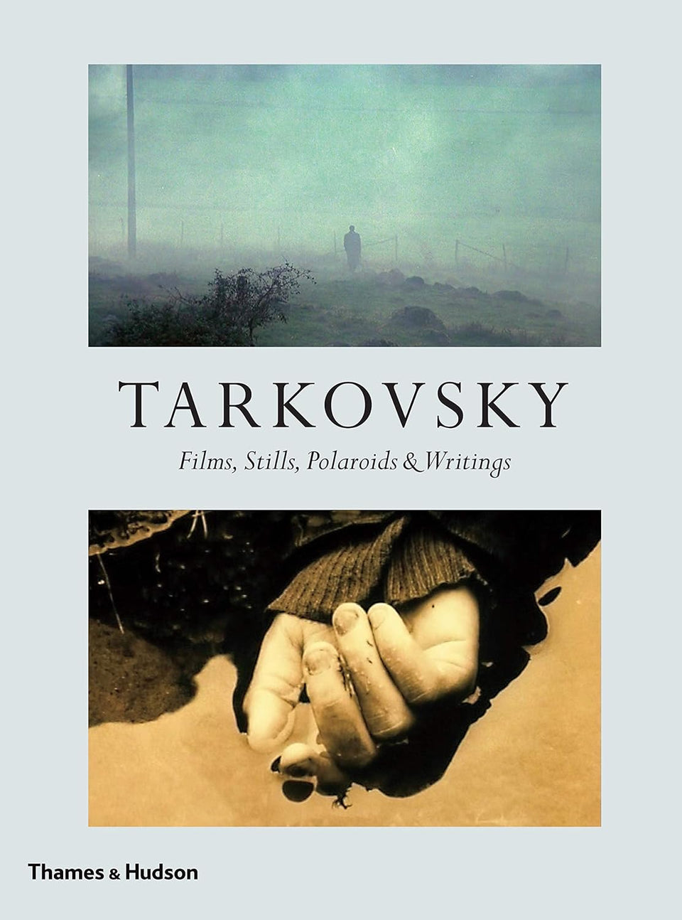 Andrey Tarkovsky: Films, Stills, Polaroids & Writings