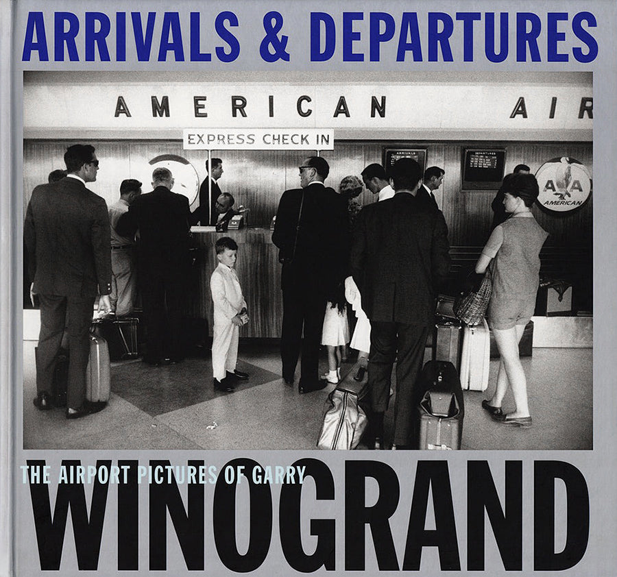 Garry Winogrand: Arrivals and Departures 