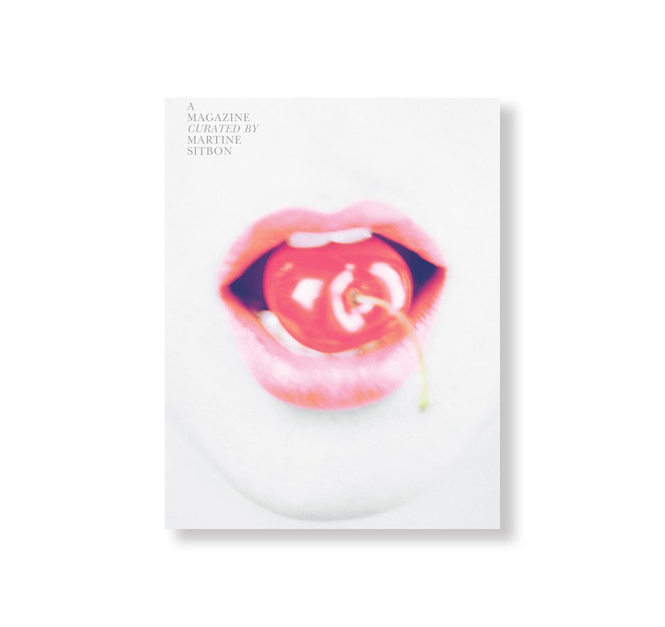 A MAGAZINE CURATED BY #5 MARTINE SITBON