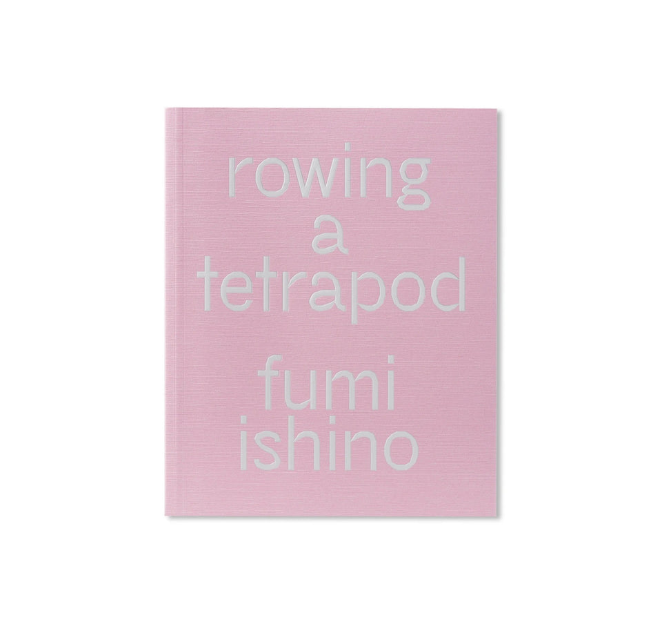 Fumi Ishino: ROWING A TETRAPOD