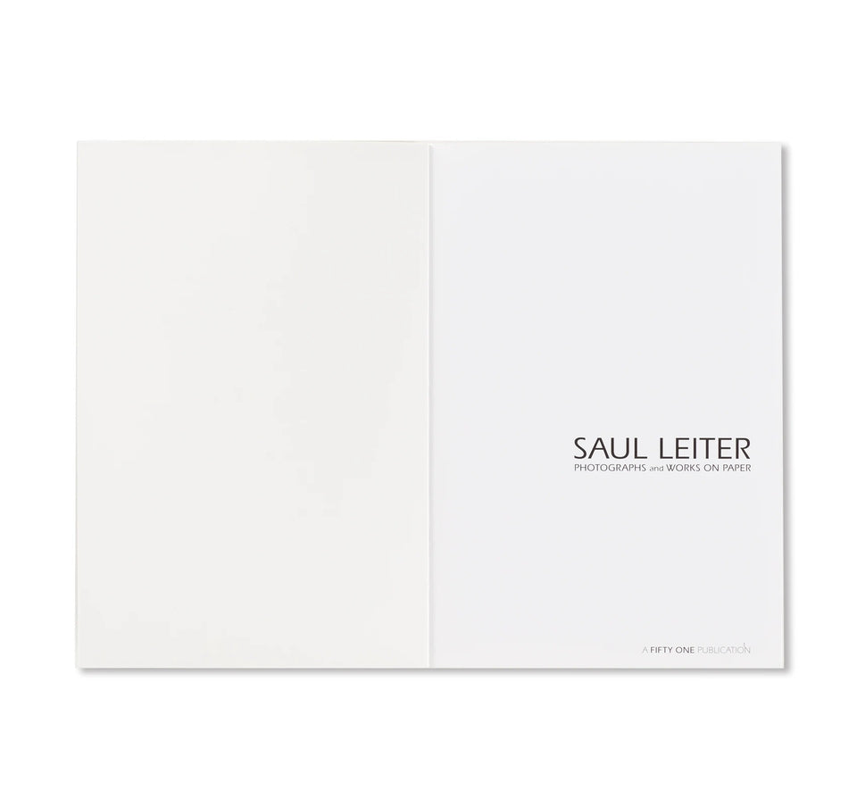 Saul Leiter: PHOTOGRAPHS AND WORKS ON PAPER
