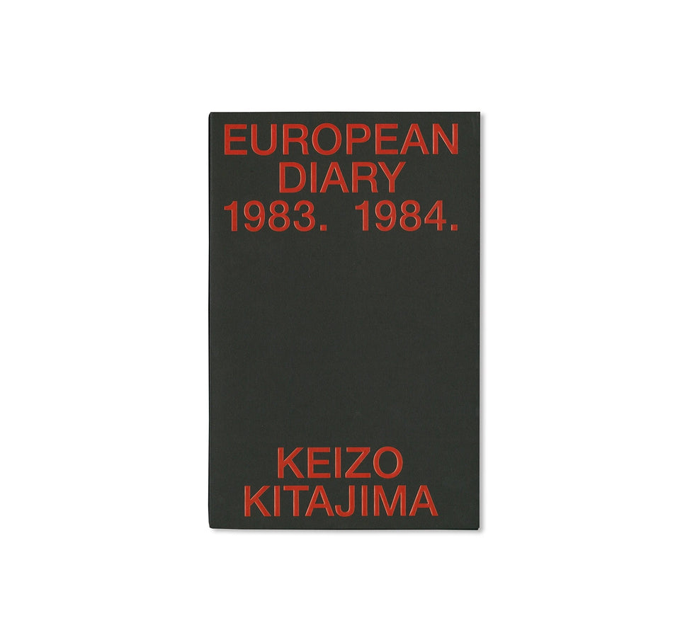 北島敬三: EUROPEAN DIARY 1983-1984 [SIGNED]