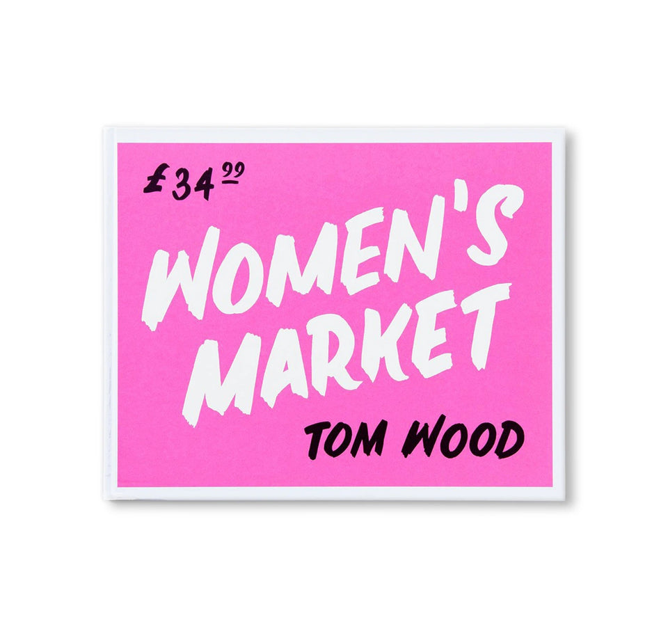 Tom Wood: WOMEN'S MARKET