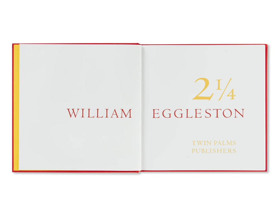 William Eggleston: 2 1/4